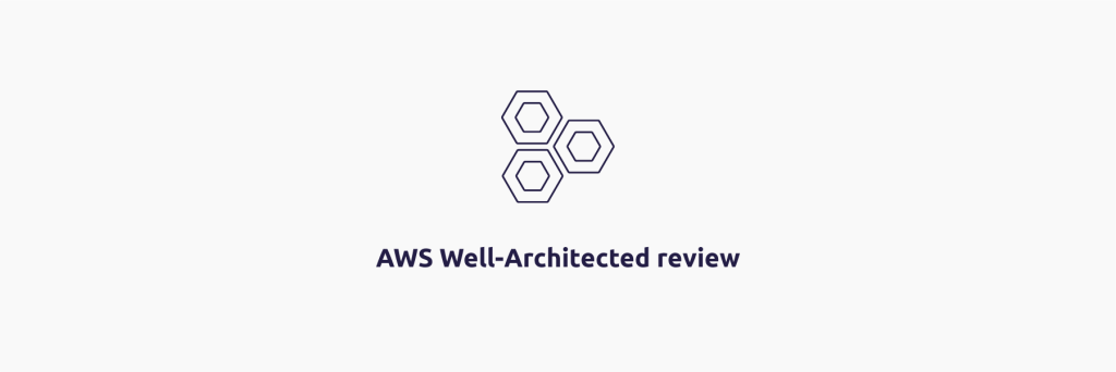 AWS Well-Architected Review